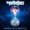 Saved in a Bottle by The Potbelleez