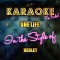 One Life (In the Style of Hedley) [Karaoke Version] - Single by Ameritz Top Tracks