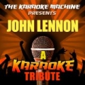 The Karaoke Machine Presents - John Lennon by The Karaoke Machine
