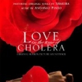Love In The Time Of Cholera: Original Motion Picture Score by Various artists