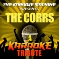 The Karaoke Machine Presents - the Corrs by The Karaoke Machine