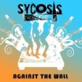 Against the Wall [Explicit] by Sycosis