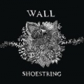 Shoestring by Wall