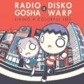Radio Gosha X Disko Warp ~Living a Colorful Life~ by Various artists