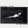 The House Record by Thee Shall I Cherish