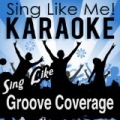 Sing Like Groove Coverage (Karaoke Version) by La-Le-Lu