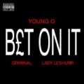 Bet On It [Explicit] by Young O