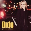 Girl Who Got Away by Dido