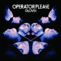 Gloves by Operator Please