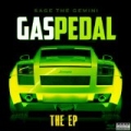 Gas Pedal - The EP by Sage The Gemini