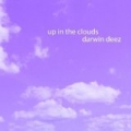 Up In The Clouds by Darwin Deez