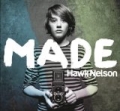 Made [+video] by Hawk Nelson
