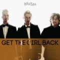 Get The Girl Back [+video] by Hanson