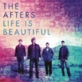 Life Is Beautiful by The Afters
