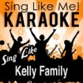 Sing Like Kelly Family (Karaoke Version) by La-Le-Lu
