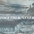 Together/Never by Oberhofer