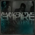 Rise and Fall by Awaken the Empire