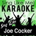 Sing Like Joe Cocker (Karaoke Version) by La-Le-Lu