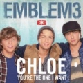 Chloe (You're The One I Want) by Emblem3