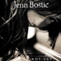 Not Yet by Jenn Bostic