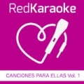 Red Karaoke - Canciones Para Ellas Vol. 1 (Karaoke Version) by Red Karaoke Band