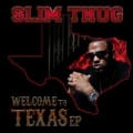Welcome To Texas EP [Explicit] by Slim Thug