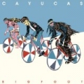 Bigfoot [+digital booklet] by Cayucas