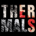 Born To Kill by The Thermals