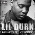Dis Ain't What U Want [Explicit] by Lil Durk