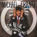 I'm Alive (Life Sounds Like) by Michael Franti & Spearhead