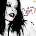 Just Like a Pill - A Tribute to P!Nk by Ameritz - Tributes