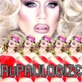 RuPaulogize (feat. Sharon Needles) by Willam
