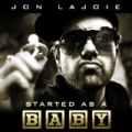 Started as a Baby by Jon Lajoie