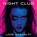 Love Casualty by Night Club