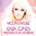 Waiting for Saturday by Moonshakerz feat. Kaya Jones