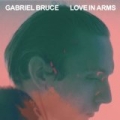 Love In Arms by Gabriel Bruce