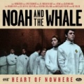 Heart Of Nowhere by Noah & The Whale