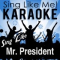 Sing Like Mr. President (Karaoke Version) by La-Le-Lu