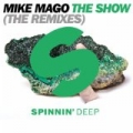 The Show (The Remixes) by Mike Mago