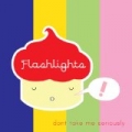 Don't Take Me Seriously [Explicit] by Flashlights