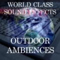 World Class Sound Effects 1 - Outdoor Ambiences by World Class Sound Effects