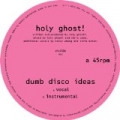 Dumb Disco Ideas by Holy Ghost!