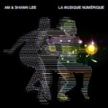 La Musique Numérique by AM & Shawn Lee