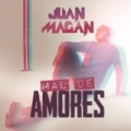 Mal De Amores by Juan Magan