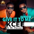 Give It to Me (feat. Flavour) by Kcee