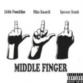 Middle Finger by Spencer Bonds Feat Little punchline & Niko Bacardi