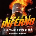 Karaoke Inferno - In The Style Of Samantha Mumba by Karaoke Inferno