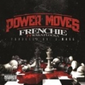 Power Moves [Explicit] by Frenchie