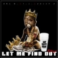 Let Me Find Out (Remix) (feat. T.I. & Juicy J) - Single by Doe B