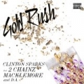 Gold Rush [Explicit] by Clinton Sparks